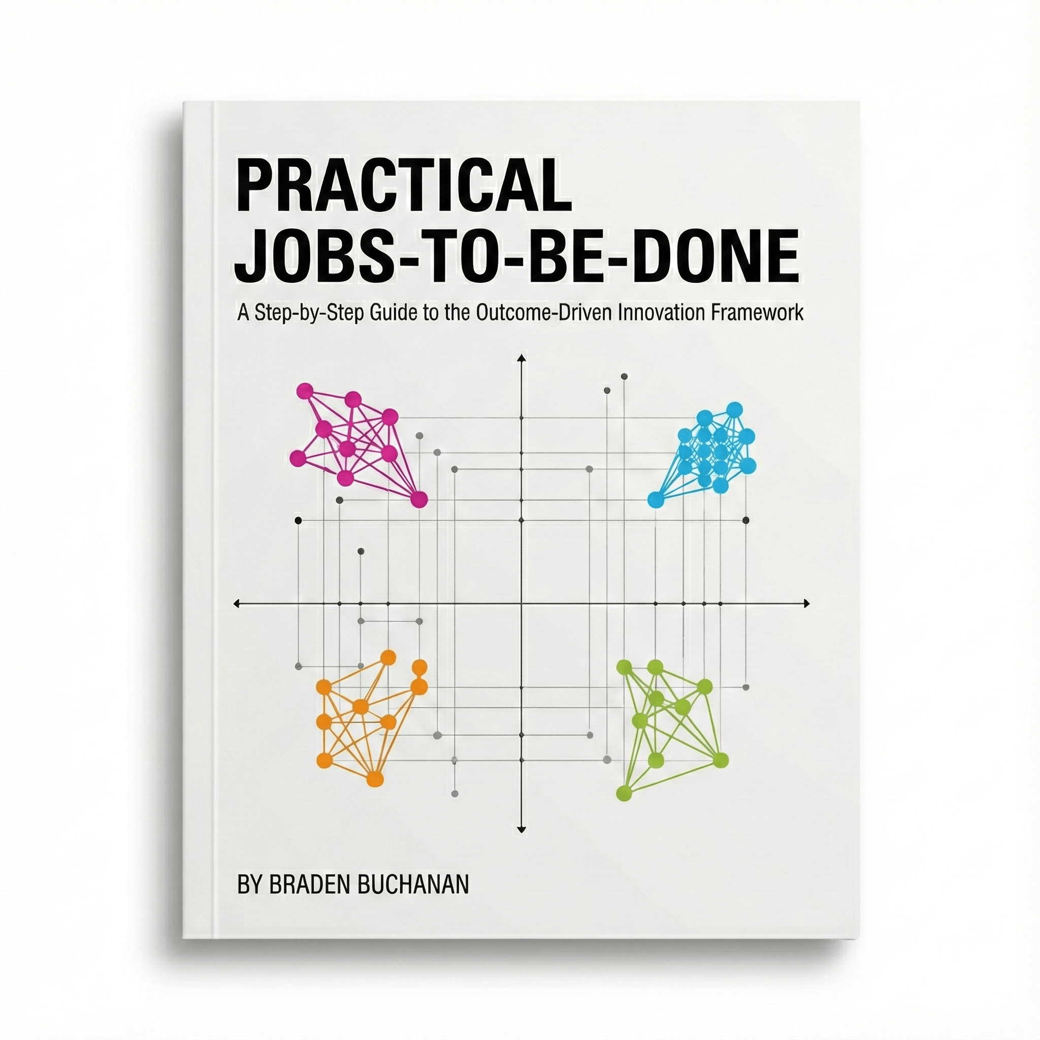 Jobs to be Done and Outcome Driven Innovation Book Cover